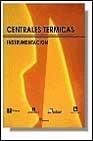 CENTRALES TERMICAS. INSTRUMENTACION | 9788428320719 | CIA.SEVILLANA DE ELECTRICIDAD/IBERDROLA, S.A./EMPRESA NAC.ELECTRICIDAD/UNION ELECTRICA FENOSA, S.A.