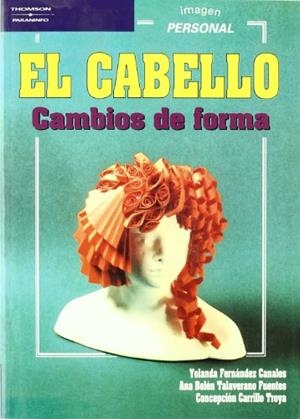 CABELLO, EL. CAMBIOS DE FORMA | 9788428322713 | FERNANDEZ CANALES, Y/TALAVERANO FUENTES,