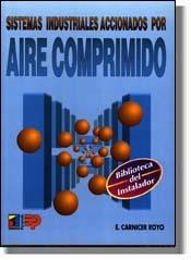 SISTEMAS INDUSTRIALES ACCIONADOS POR AIRE | 9788428323253 | CARNICER ROYO, E.