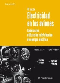ELECTRICIDAD EN LOS AVIONES GENERACION, UTILIZACI | 9788428310802 | PLAZA FERNANDEZ, MANUEL