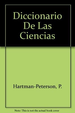DICCIONARIO DE LAS CIENCIAS | 9788428318495 | HARTMANN-PETERSEN, P. / PIGFORD, J. N.