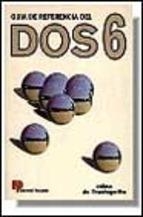 GUIA DE REFERENCIA MS-DOS 6 | 9788428320405 | YRAOLAGOITIA, JAIME DE