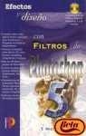 PHOTOSHOP 5, EFECTOS Y DISEÑO CON FILTROS DE | 9788428325509 | CLARK, T. MICHAEL