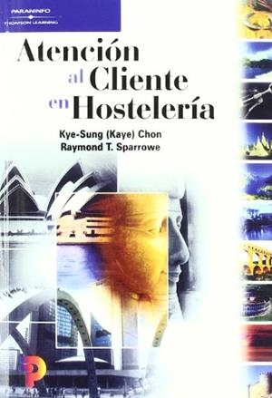ATENCION AL CLIENTE EN HOSTELERIA | 9788428327572 | CHON, KYE-SUNG/ SPARROWE, RAYMOND T.