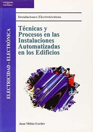 TECNICAS Y PROCESOS EN LAS INSTALACIONES AUTOMATI- | 9788428328012 | MILLAN ESTELLER, JUAN
