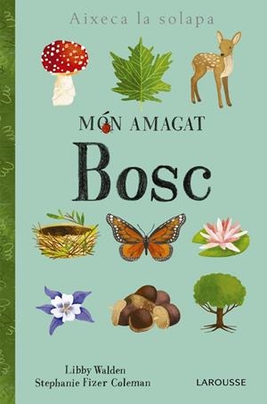MÓN AMAGAT. BOSC | 9788416984886 | LAROUSSE EDITORIAL