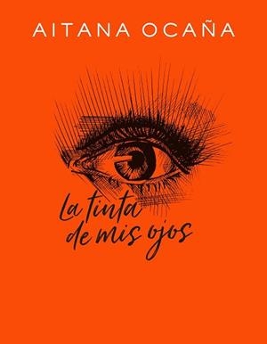 LA TINTA DE MIS OJOS | 9788420434032 | OCAÑA, AITANA
