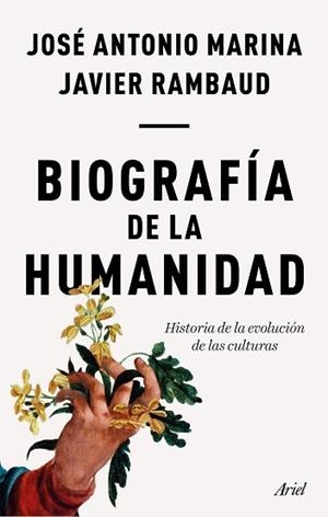 BIOGRAFÍA DE LA HUMANIDAD | 9788434429352 | MARINA, JOSÉ ANTONIO/RAMBAUD, JAVIER