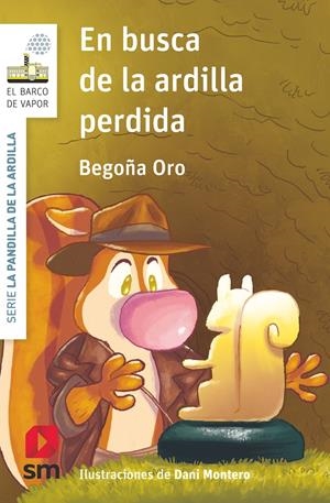 BVBPA.13 EN BUSCA DE LA ARDILLA PERDIDA | 9788491077947 | ORO PRADERA, BEGOÑA