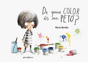 DE QUIN COLOR ÉS UN PETÓ? EDICIÓ INFANTIL TAPES DURES | 9788416844906 | BONILLA RAYA, ROCIO