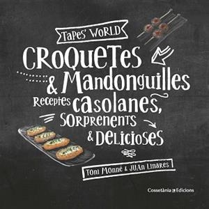CROQUETES & MANDONGUILLES | 9788490347775 | MONNÉ CAMPAÑA, TONI