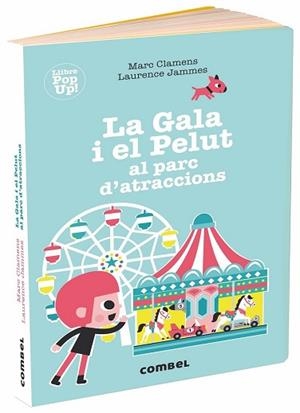 LA GALA I EL PELUT AL PARC D?ATRACCIONS | 9788491014041 | CLAMENS, MARC/JAMMES, LAURENCE