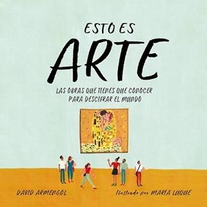 ESTO ES ARTE | 9788417460044 | ARMENGOL, DAVID