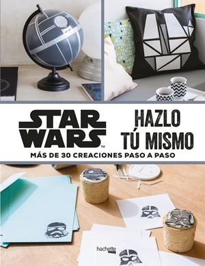 STAR WARS-HAZLO TÚ MISMO | 9788416857395 | PÉROL, MÉLANIE