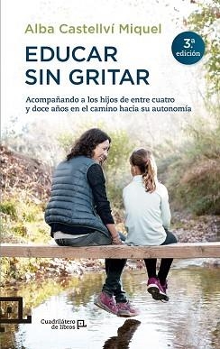 EDUCAR SIN GRITAR | 9788416012718 | CASTELLVÍ MIQUEL, ALBA