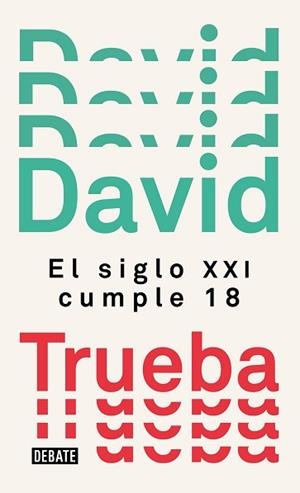 EL SIGLO XXI CUMPLE 18 | 9788499929910 | TRUEBA, DAVID