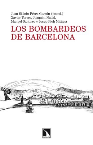 LOS BOMBARDEOS DE BARCELONA | 9788483198742 | SISINIO PÉREZ GARZÓN (COORD.), JUAN