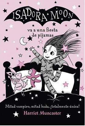 ISADORA MOON VA A UNA FIESTA DE PIJAMAS (ISADORA MOON) | 9788420433981 | MUNCASTER, HARRIET