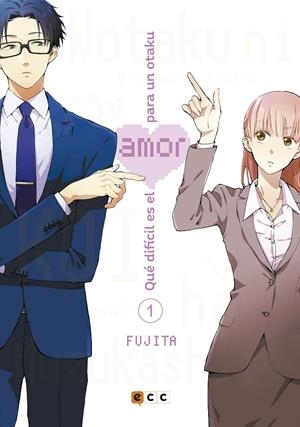 QUÉ DIFÍCIL ES EL AMOR PARA UN OTAKU NÚM. 01 | 9788417644543 | FUJITA, FUJITA