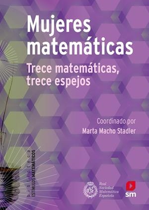 MUJERES MATEMATICAS | 9788491820550 | BERCIANO ALCARAZ, AINHOA/CALERO BLANCO, VANESA/CASTELLANA VILA, NATÀLIA/CONEJO PÉREZ, AÍDA INMACULAD