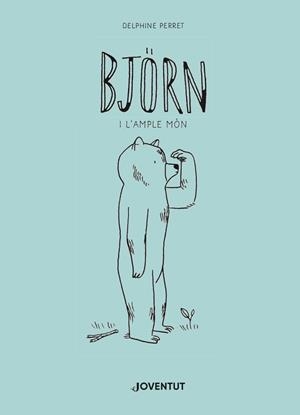 BJÖRN I L'AMPLE MÓN | 9788426145888 | PERRET, DELPHINE