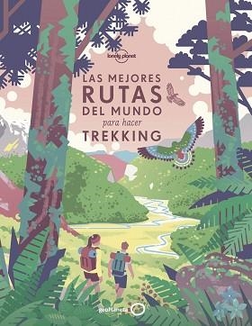 LAS MEJORES RUTAS DEL MUNDO PARA HACER TREKKING | 9788408196020 | AA. VV.