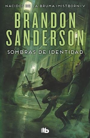 SOMBRAS DE IDENTIDAD (NACIDOS DE LA BRUMA [MISTBORN] 5) | 9788490708293 | SANDERSON, BRANDON