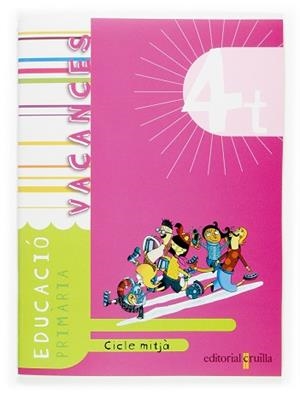 VACANCES 4RT. PRIMARIA | 9788466112024 | MUÑOZ VIÑALS, ANTONI/SURRALLÈS CALONGE, TERESA/LEDESMA GÓMEZ, MARIA ANTÒNIA/GIRONÈS PONS, JAUME