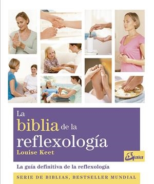 LA BIBLIA DE LA REFLEXOLOGÍA | 9788484453734 | KEET, LOUISE