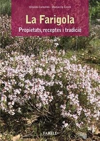 LA FARIGOLA. PROPIETATS, RECEPTES I TRADICIO | 9788417116149 | CARBALLIDO, ELISENDA/ENRICH, MONTSERRAT