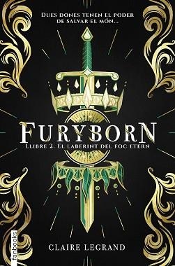 FURYBORN 2. EL LABERINT DEL FOC ETERN | 9788417515508 | LEGRAND, CLAIRE