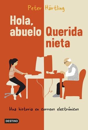 HOLA, ABUELO. QUERIDA NIETA | 9788408137429 | HÄRTLING, PETER