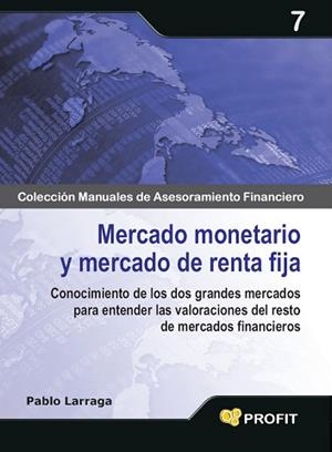 MERCADO MONETARIO Y MERCADO DE RENTA FIJA | 9788496998728 | LARRAGA BENITO, PABLO