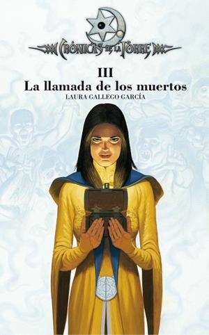 LLAMADA DE LOS MUERTOS, LA III (CRONICAS DE LA TORRE) | 9788467508918 | GALLEGO GARCIA, LAURA
