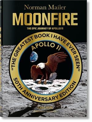 NORMAN MAILER. MOONFIRE. THE EPIC JOURNEY OF APOLLO 11 | 9783836556224 | MAILER, NORMAN/MCCANN, COLUM