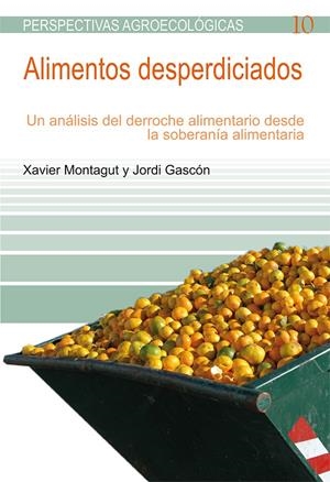 ALIMENTOS DESPERDICIADOS | 9788498886184 | GASCÓN GUTIÉRREZ, JORDI/MONTAGUT GUIX, XAVIER