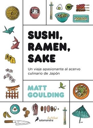 SUSHI, RAMEN, SAKE | 9788416295142 | GOULDING, MATT