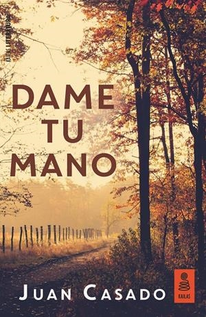 DAME TU MANO | 9788417248680 | CASADO FLORES, JUAN
