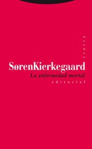 LA ENFERMEDAD MORTAL | 9788481649826 | KIERKEGAARD, SOREN