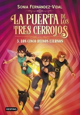 LA PUERTA DE LOS TRES CERROJOS 3. LOS CINCO REINOS ETERNOS | 9788408217176 | FERNÁNDEZ-VIDAL, SÓNIA