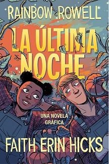LA ÚLTIMA NOCHE (NOVELA GRAFICA | 9788420453385 | ROWELL, RAINBOW