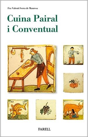 CUINA PAIRAL I CONVENTUAL | 9788417116163 | SERRA DE MANRESA, FRA VALENTI