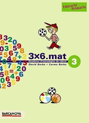 3X6, MATEMATIQUES, EDUCACIO PRIMARIA. QUADERN D'ESTRATEGIES | 9788448916893 | BARBA URIACH, DAVID