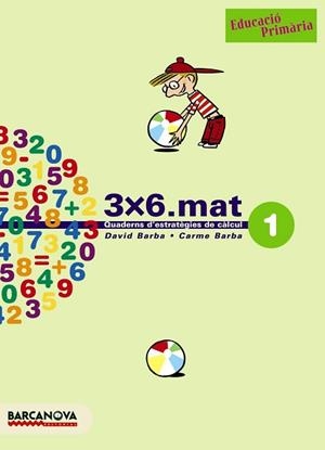 3X6, MATEMATIQUES, EDUCACIO PRIMARIA. QUADERN D'ESTRATEGIES | 9788448916879 | BARBA URIACH, DAVID
