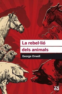 LA REBEL·LIÓ DELS ANIMALS | 9788415954385 | ORWELL, GEORGE