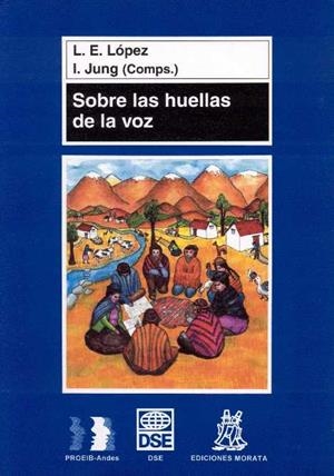 SOBRE LAS HUELLAS DE LA VOZ | 9788471124418 | LOPEZ, L.E./ JUNG, I.