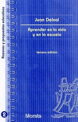APRENDER EN LA VIDA Y EN LA ESCUELA | 9788471124463 | DELVAL, JUAN