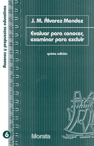 EVALUAR PARA CONOCER, EXAMINAR PARA EXCLUIR | 9788471124623 | ALVAREZ MENDEZ, J.M.