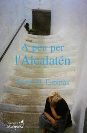 A PEU PER L'ALCALATEN | 9788488791290 | ESPINÀS, JOSEP MARIA