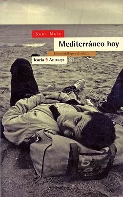 MEDITERRANEO HOY.ENTRE EL DIALOGO Y EL RECHAZO | 9788474262612 | NAIR, SAMI